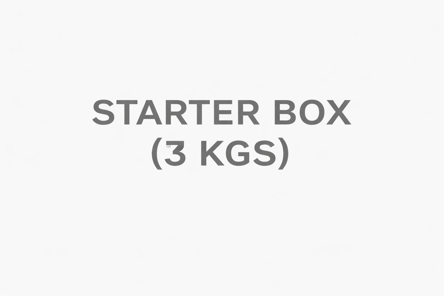 Starter Box (3 Kgs)